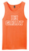Be Great Tank Tops