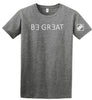 New Be Great T-Shirts